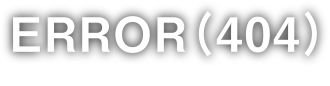 ERROR 404 Page Not Found